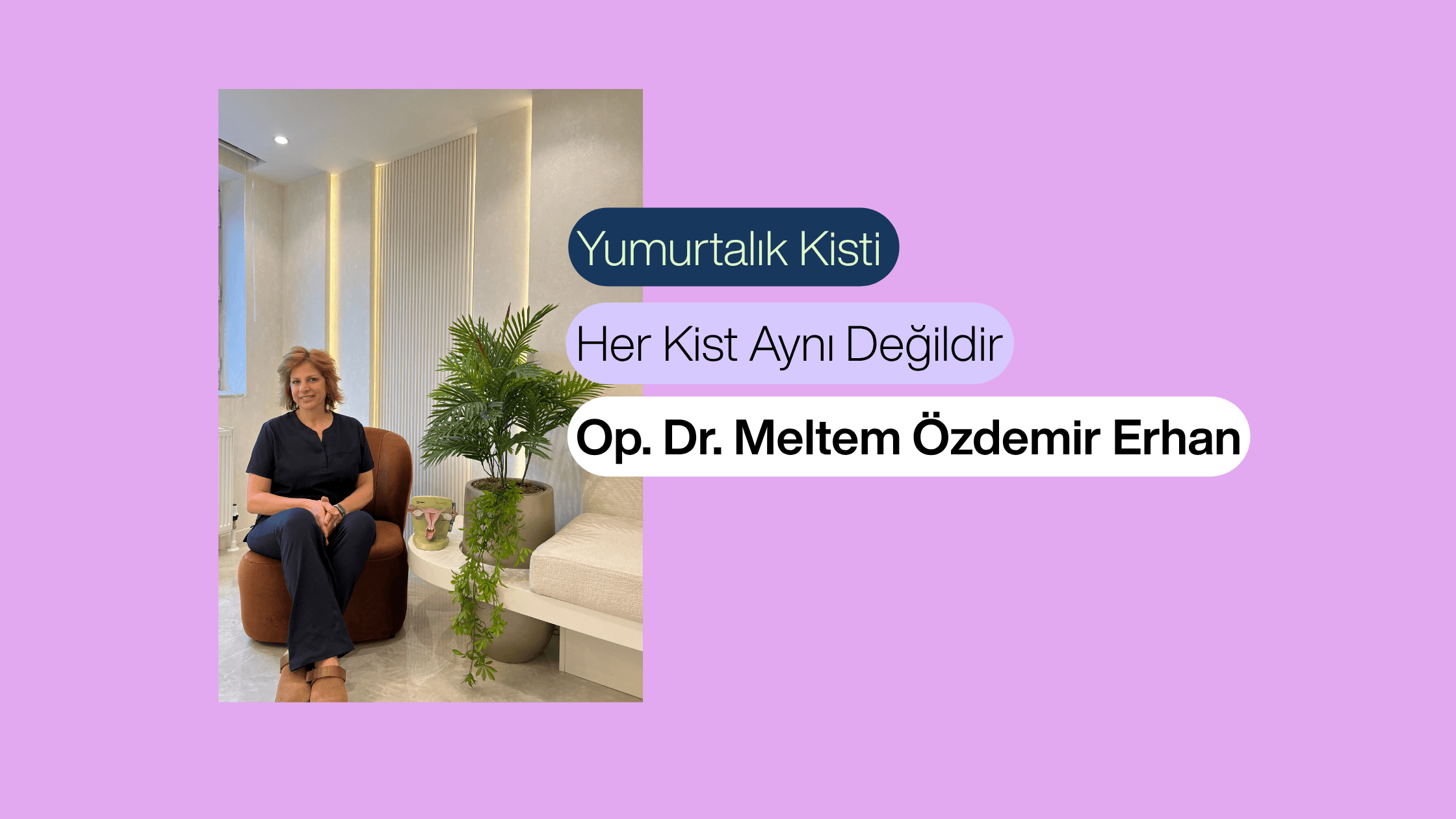 Yumurtalık Kisti Nedir? Her Kist Tehlikeli Değildir | Ankara Kadın Doğum Uzmanı Op. Dr. Meltem Özdemir Erhan