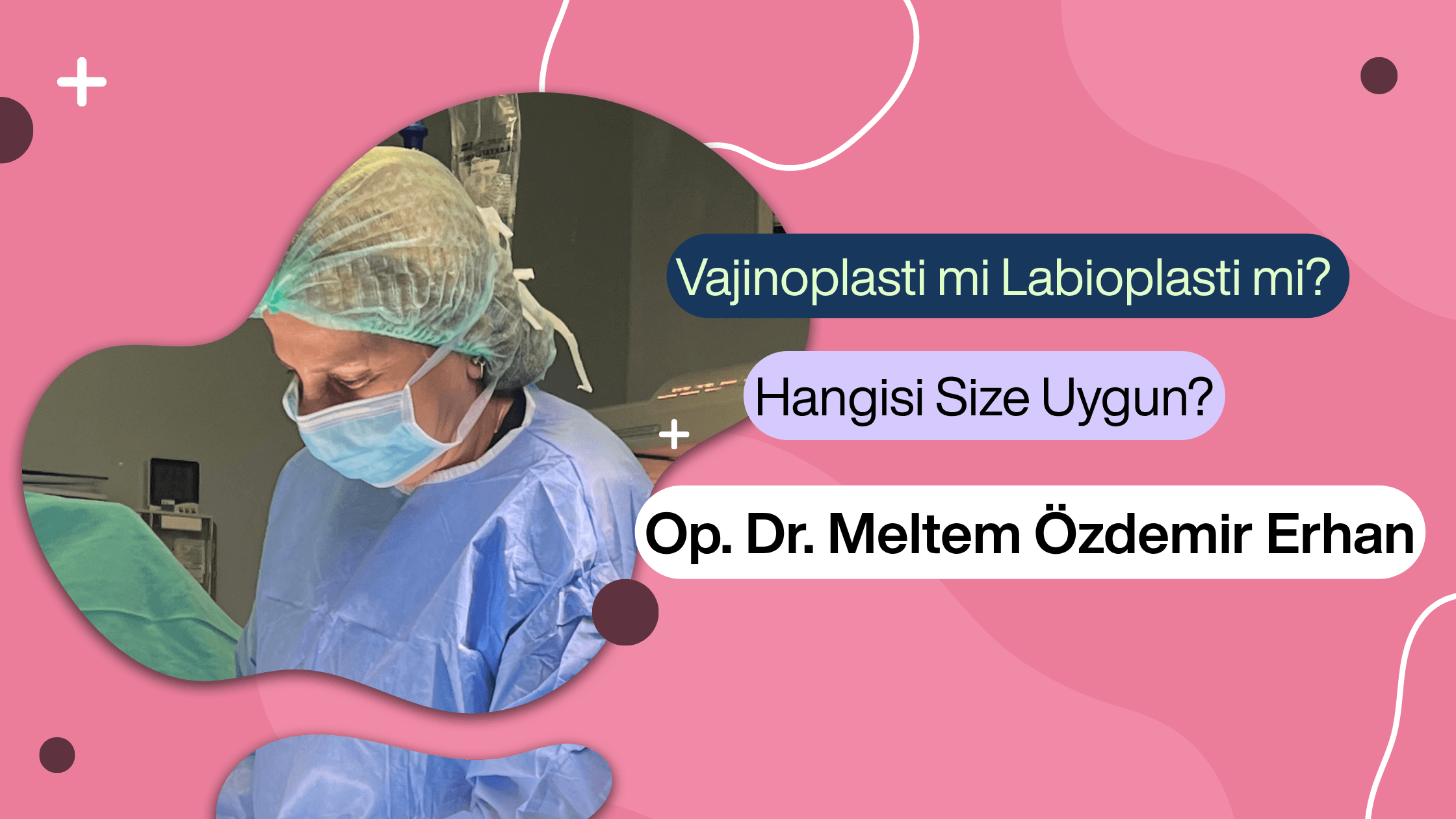 vajinoplasti nedir, labioplasti nedir, vajinoplasti ankara, labioplasti ankara, genital estetik, labia minora, vajina daraltma, ankara kadın doğum uzmanı, kavaklıdere kadın doğum, çankaya jinekolog, dr meltem özdemir erhan
