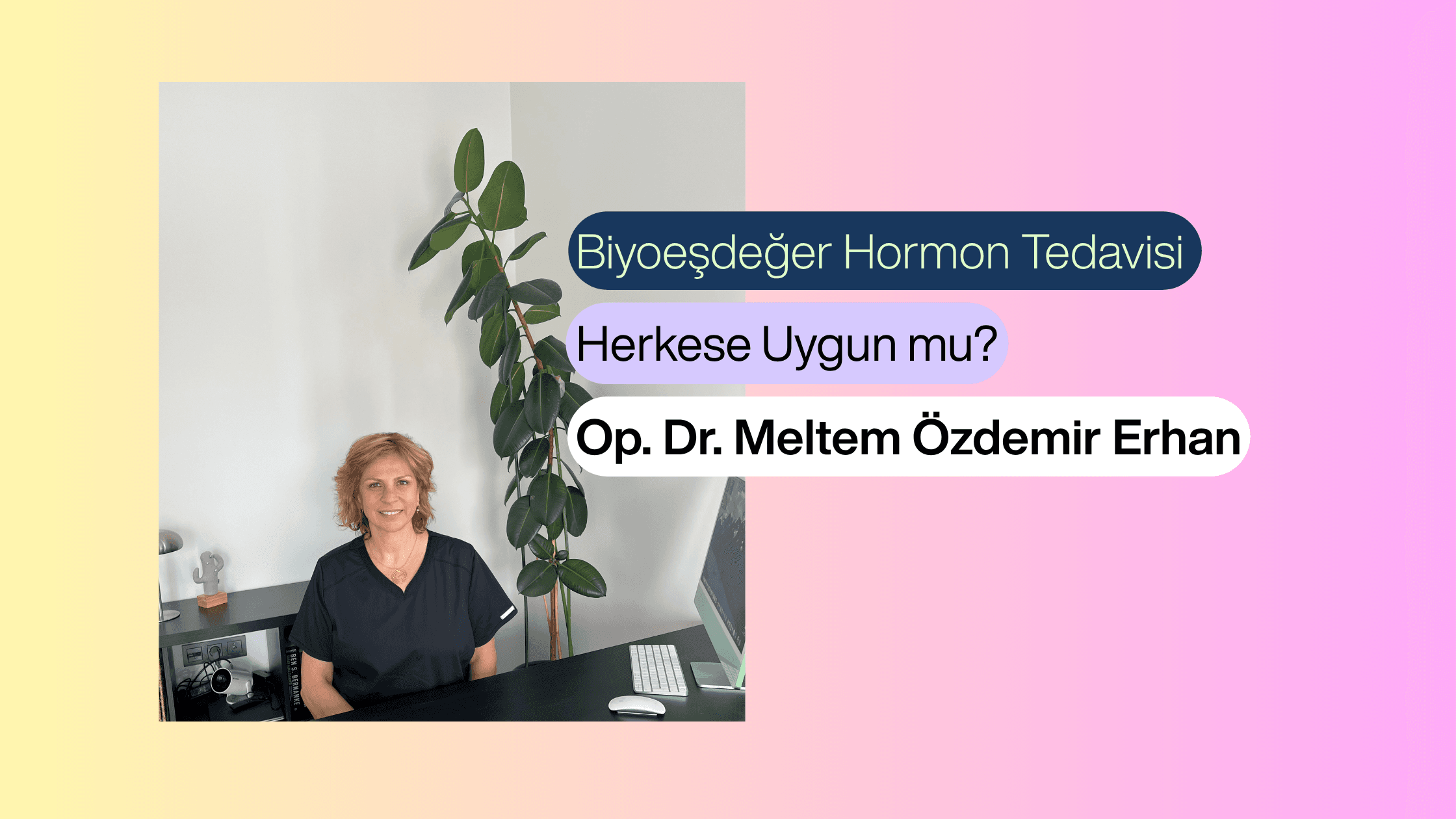 Biyoeşdeğer Hormon Tedavisi Nedir? Herkese Uygun mu? | Ankara Kadın Doğum Uzmanı Op. Dr. Meltem Özdemir Erhan