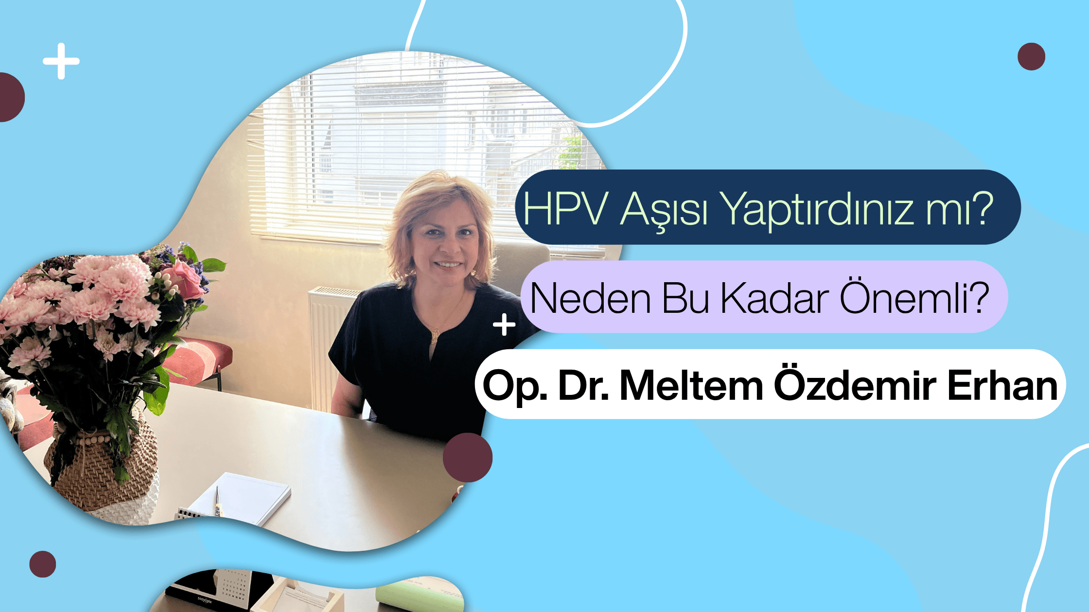 hpv nedir, hpv aşısı, hpv aşısı kaç yaşına kadar, rahim ağzı kanseri, smear testi, hpv bulaşma yolları, ankara kadın doğum uzmanı, kavaklıdere kadın doğum, çankaya jinekolog, dr meltem özdemir erhan