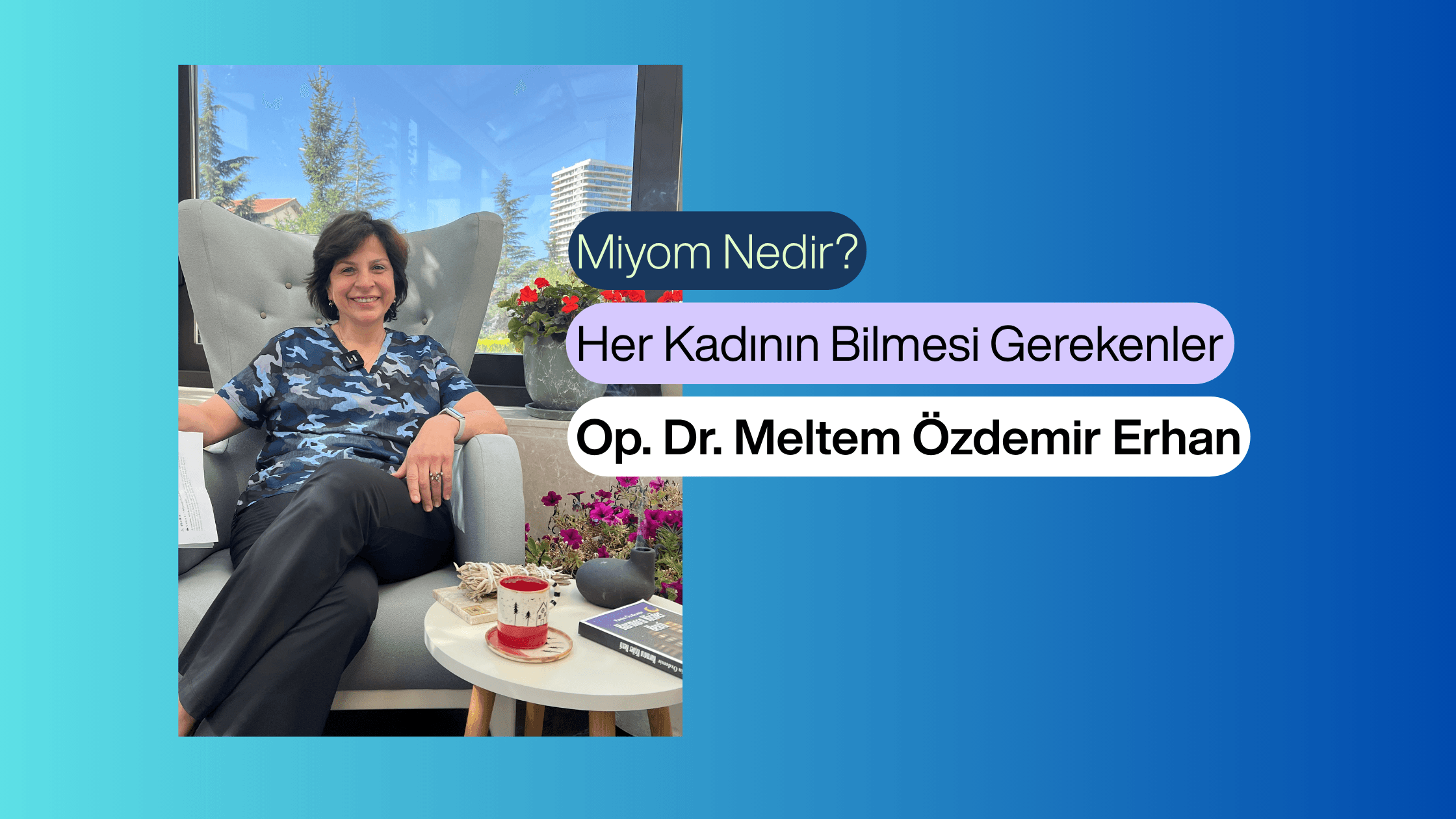 Miyom Nedir? Belirtileri, Türleri ve Takibi | Ankara Kadın Doğum Uzmanı Op. Dr. Meltem Özdemir Erhan