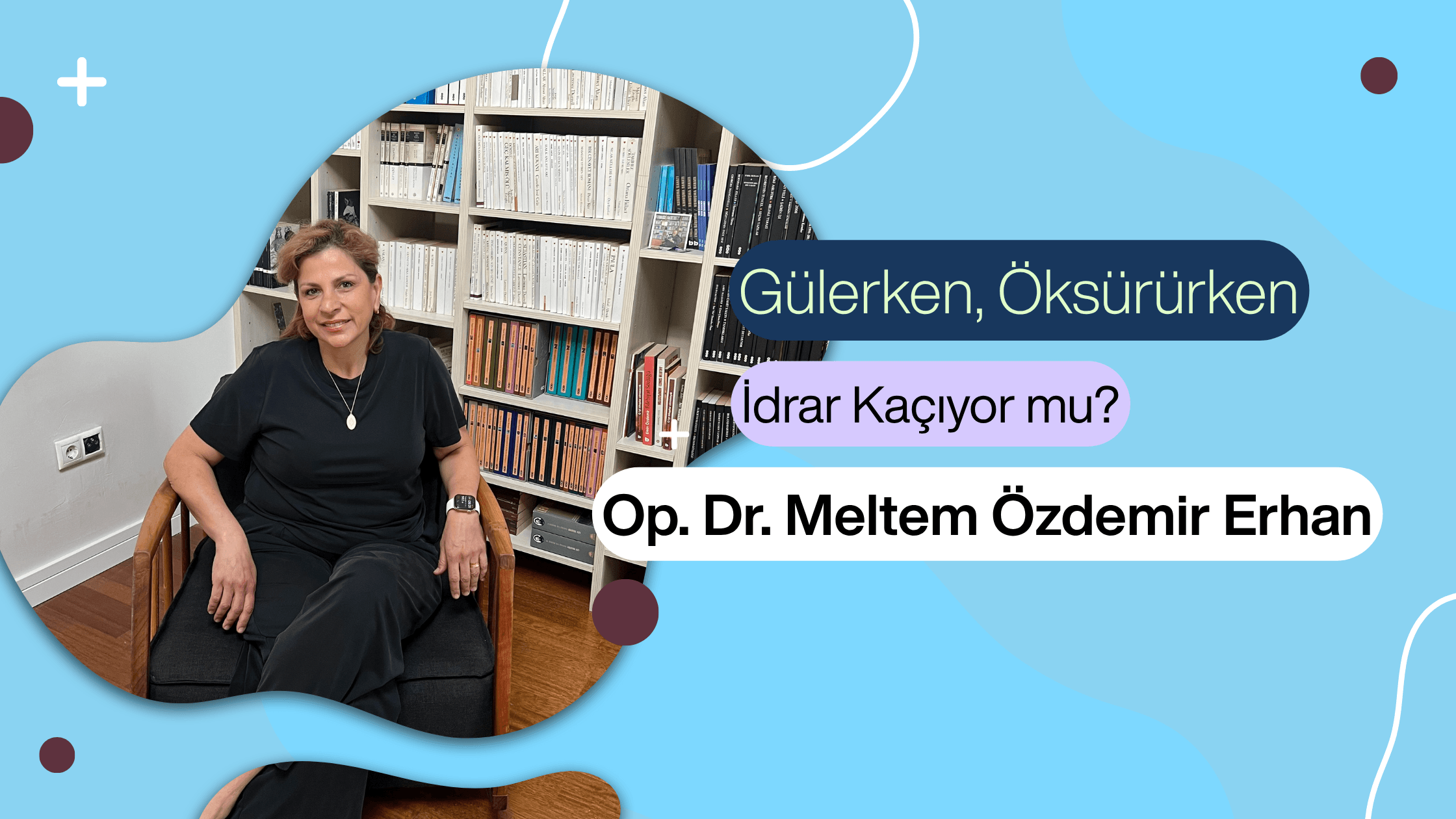 Kadınlarda İdrar Kaçırma Neden Olur? | Ankara Kadın Doğum Uzmanı