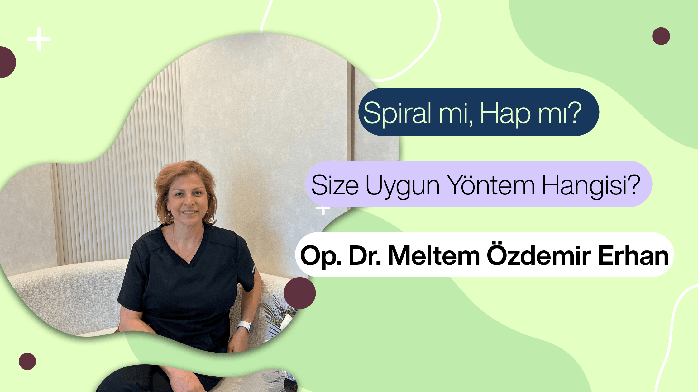 doğum kontrol yöntemleri, spiral mi hap mı, doğum kontrol hapı, rahim içi araç, implant doğum kontrol, ankara kadın doğum uzmanı, kavaklıdere kadın doğum, çankaya jinekolog, dr meltem özdemir erhan
